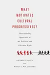 What Motivates Cultural Progressives? cover