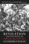 Revelation and the Politics of Apocalyptic Interpretation cover
