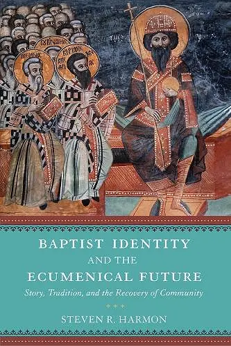 Baptist Identity and the Ecumenical Future cover