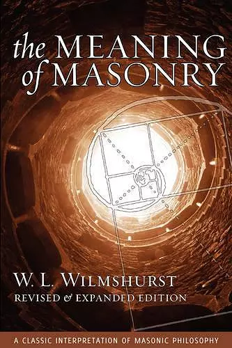 The Meaning of Masonry, Revised Edition cover