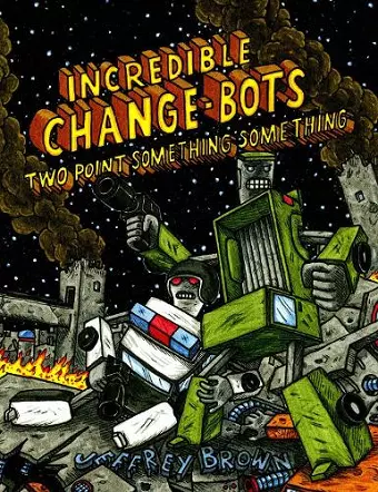 Incredible Change-Bots Two Point Something Something cover