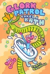 Glork Patrol (Book Two): Glork Patrol Takes a Bath! cover