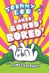 Johnny Boo (Book 14): Is Bored! Bored! Bored! cover