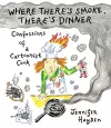 Where Theres Smoke, Theres Dinner: Confessions of a Cartoonist Cook cover