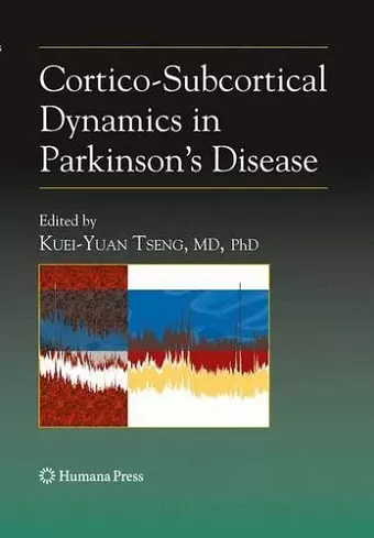 Cortico-Subcortical Dynamics in Parkinson’s Disease cover