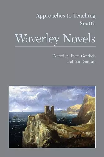 Approaches to Teaching Scott's Waverley Novels cover