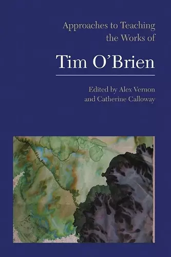 Approaches to Teaching the Works of Tim O'Brien cover