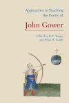 Approaches to Teaching the Poetry of John Gower cover