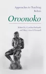 Approaches to Teaching Aphra Behn's 'Oroonoko' cover