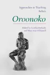 Approaches to Teaching Aphra Behn's 'Oroonoko' cover