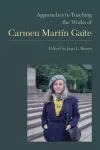 Approaches to Teaching the Works of Carmen Martín Gaite cover