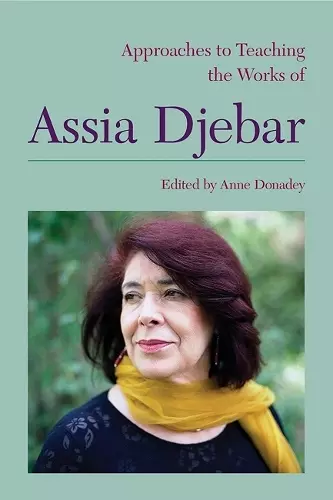 Approaches to Teaching the Works of Assia Djebar cover