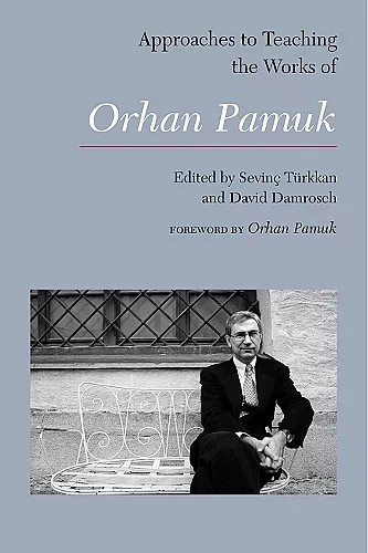Approaches to Teaching the Works of Orhan Pamuk cover