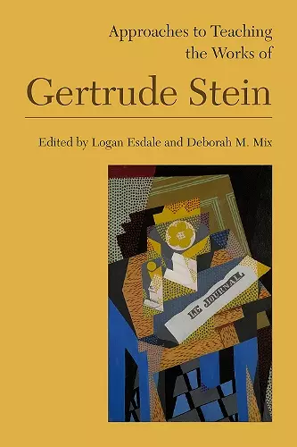 Approaches to Teaching the Works of Gertrude Stein cover