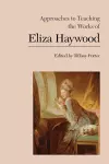 Approaches to Teaching the Works of Eliza Haywood cover