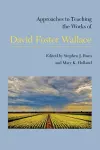 Approaches to Teaching the Works of David Foster Wallace cover