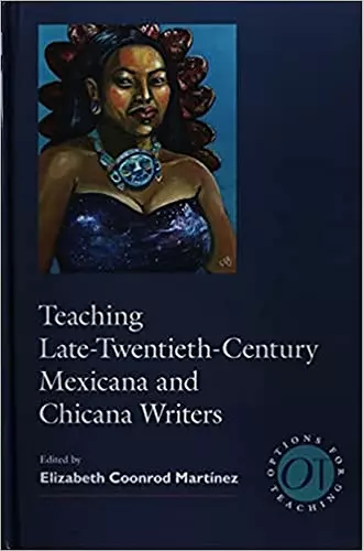 Teaching Late Twentieth-Century Mexicana and Chicana Writers cover