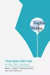 Teaching Writing in the Twenty-First Century cover