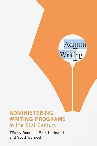 Administering Writing Programs in the Twenty-First Century cover