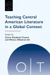 Teaching Central American Literature in a Global Context cover