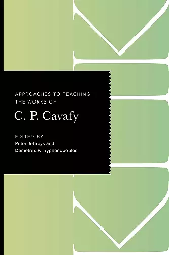 Approaches to Teaching the Works of C. P. Cavafy cover