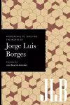Approaches to Teaching the Works of Jorge Luis Borges cover