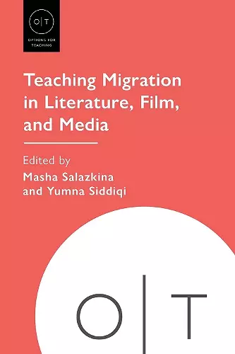 Teaching Migration in Literature, Film, and Media cover