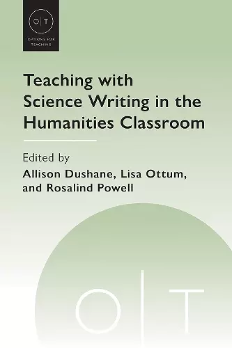 Teaching with Science Writing in the Humanities Classroom cover