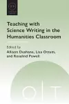 Teaching with Science Writing in the Humanities Classroom cover
