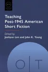 Teaching Post-1945 American Short Fiction cover