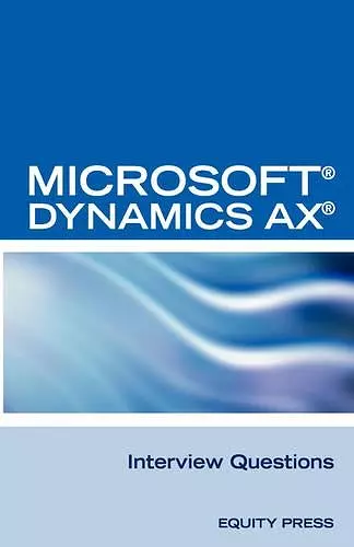 Microsoft (R) Dynamics Ax (R) Interview Questions cover