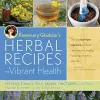 Rosemary Gladstar's Herbal Recipes for Vibrant Health cover