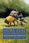 More Zeal Than Discretion cover