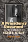A Presidency Upstaged cover