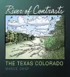 River of Contrasts: The Texas Colorado cover