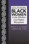 Southern Black Women in the Modern Civil Rights Movement cover