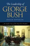 The Leadership of George Bush cover