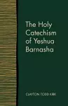 The Holy Catechism of Yeshua Barnasha cover