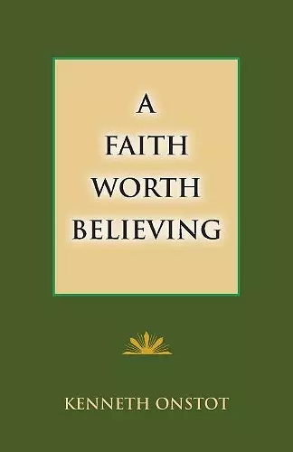 A Faith Worth Believing cover