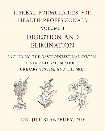 Herbal Formularies for Health Professionals, Volume 1 cover