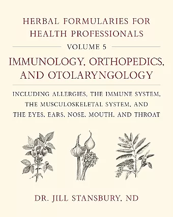 Herbal Formularies for Health Professionals, Volume 5 cover