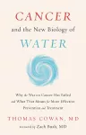 Cancer and the New Biology of Water cover