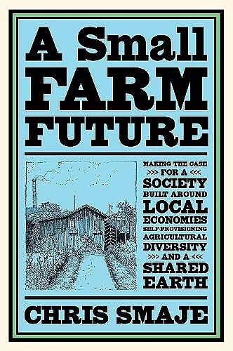 A Small Farm Future cover