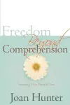 Freedom Beyond Comprehension cover