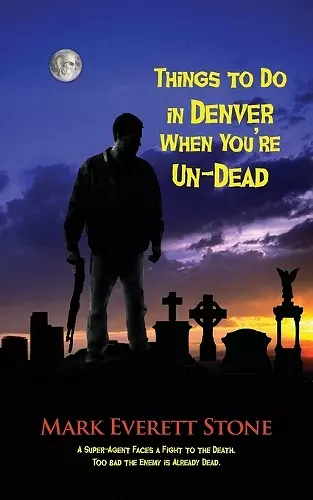 Things to Do in Denver When You're Un-Dead cover