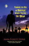 Things to Do in Denver When You're Un-Dead cover