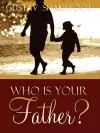 Who Is Your Father? cover