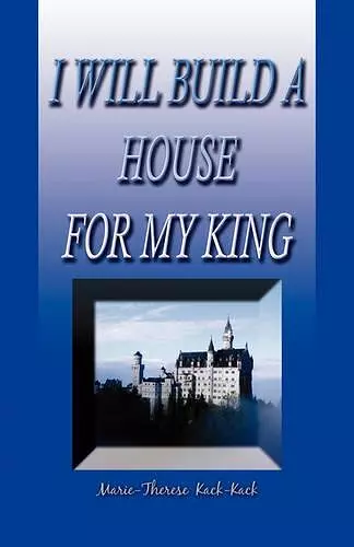 I Will Build a House for My King cover