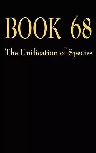 Book 68 the Unification of Species cover