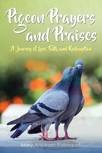 Pigeon Prayers and Praises cover